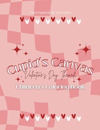 Valentine's Adult Children's Coloring Book designed by Ashleigh Green, bka TRKhidd. Published by Society Music, LLC. Love, Valentine, V-Day, Color Cupid's Canvas.